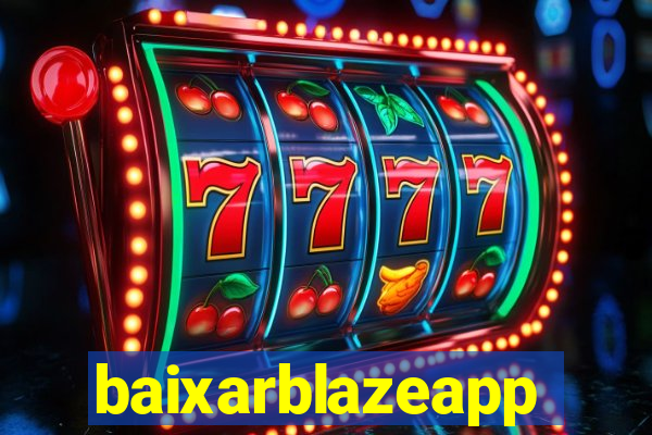 baixarblazeapp