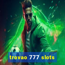 trovao 777 slots