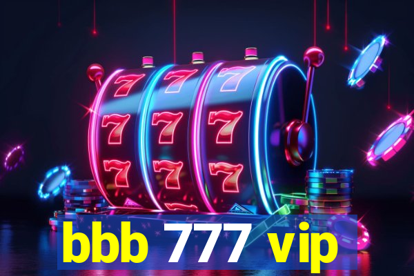 bbb 777 vip