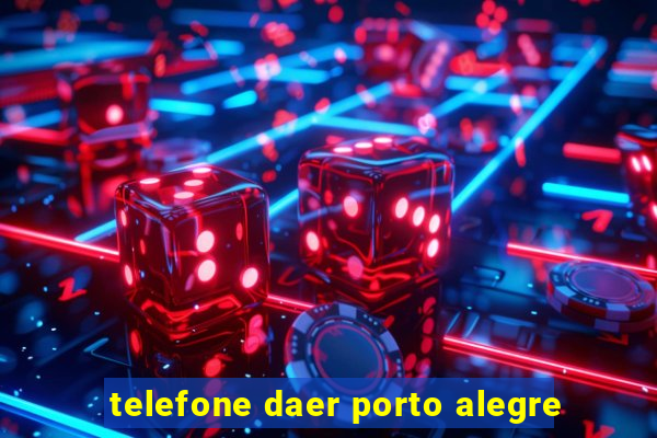 telefone daer porto alegre