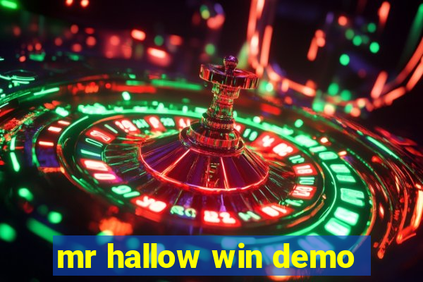 mr hallow win demo