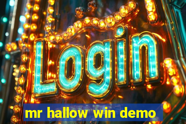 mr hallow win demo