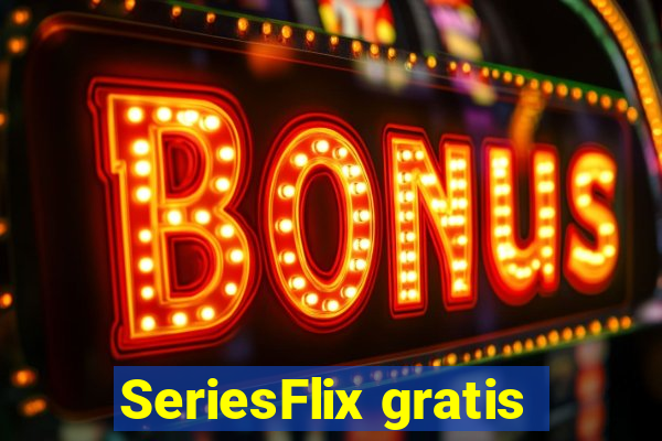 SeriesFlix gratis