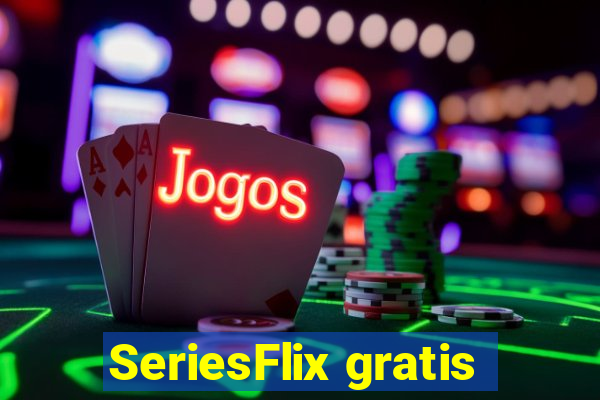 SeriesFlix gratis