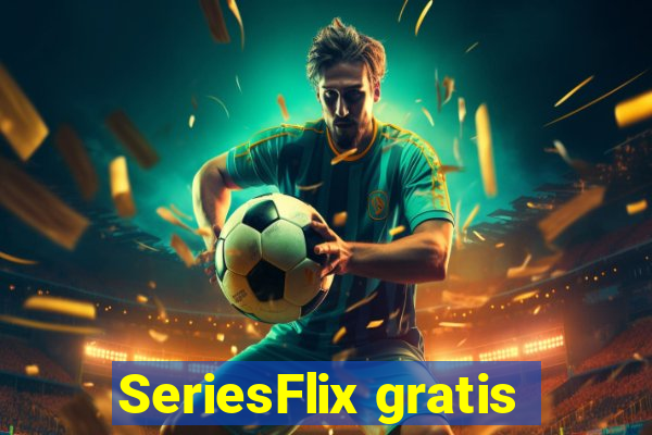 SeriesFlix gratis