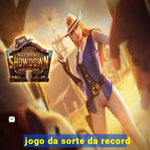 jogo da sorte da record