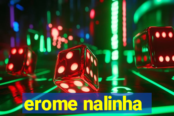 erome nalinha