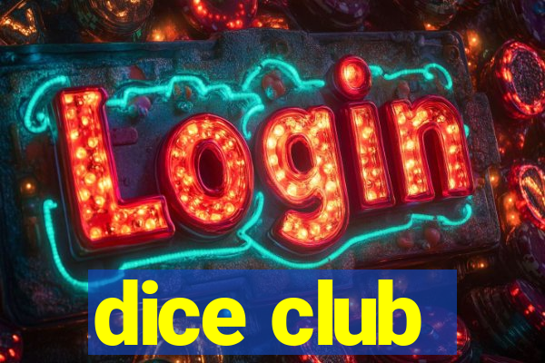 dice club