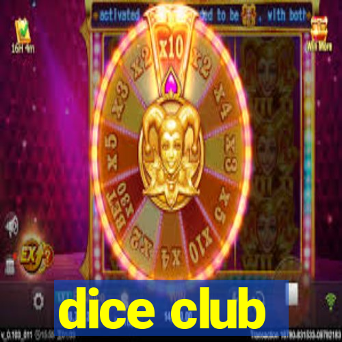 dice club