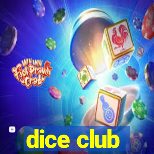 dice club