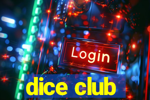 dice club