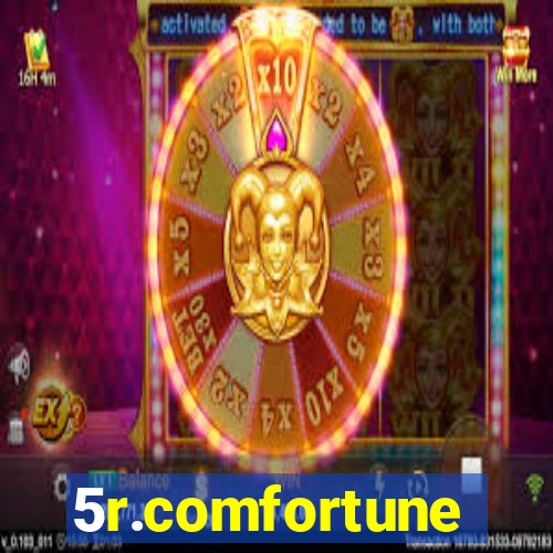 5r.comfortune