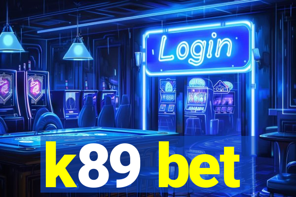 k89 bet