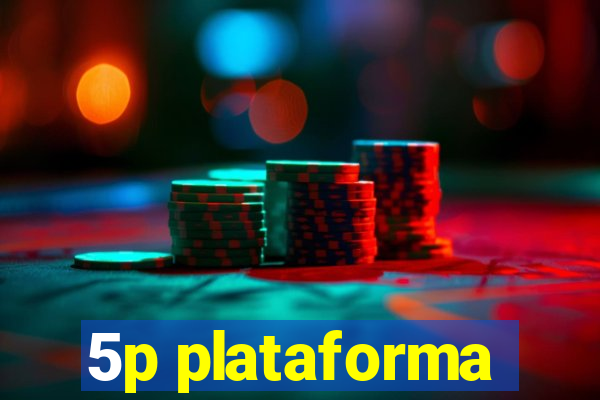 5p plataforma