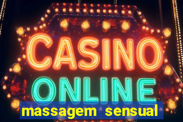 massagem sensual novo hamburgo