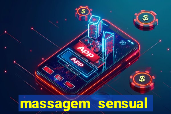 massagem sensual novo hamburgo