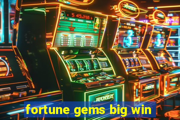 fortune gems big win