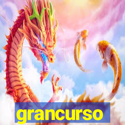 grancurso