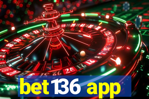 bet136 app