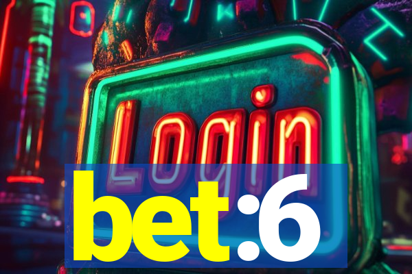 bet:6