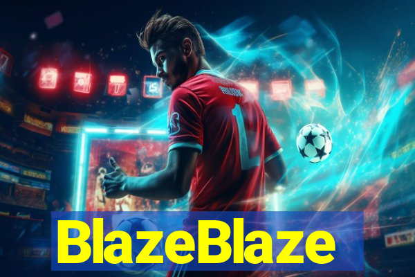 BlazeBlaze