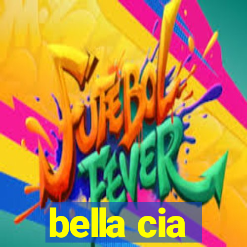 bella cia