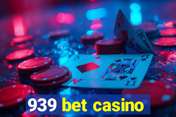 939 bet casino