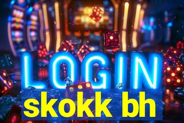 skokk bh