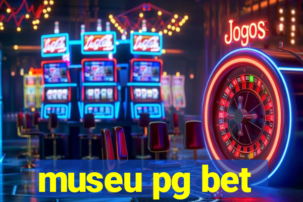 museu pg bet