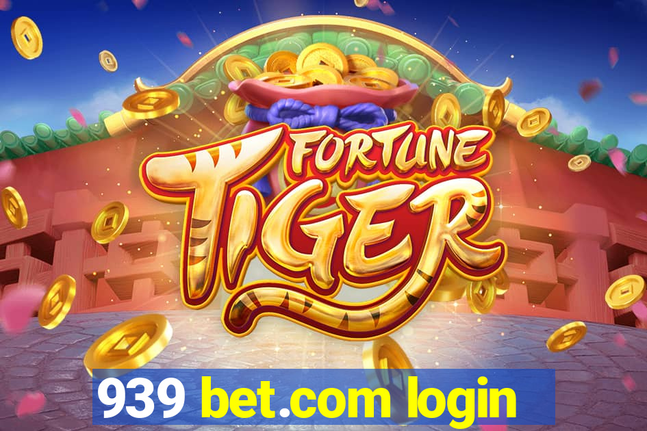 939 bet.com login