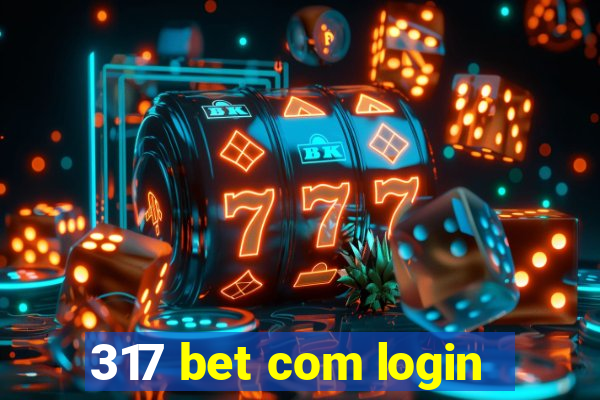 317 bet com login