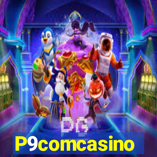 P9comcasino