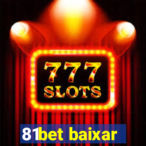 81bet baixar