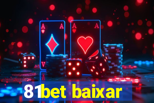 81bet baixar