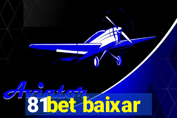 81bet baixar