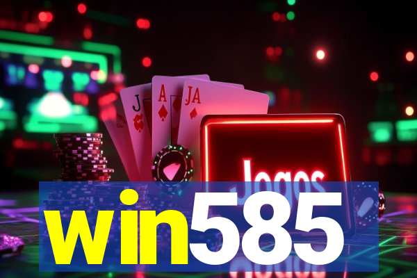 win585