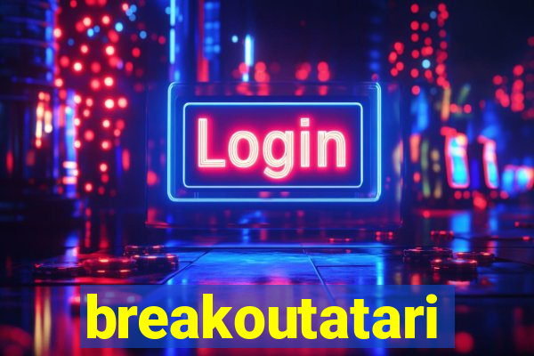 breakoutatari