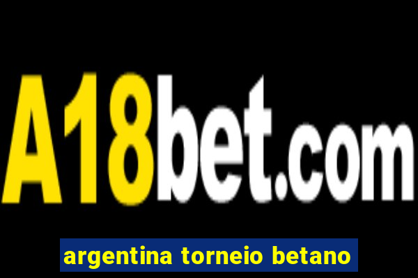 argentina torneio betano