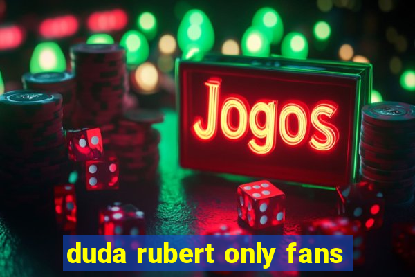 duda rubert only fans