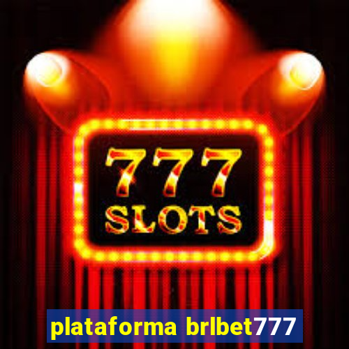 plataforma brlbet777