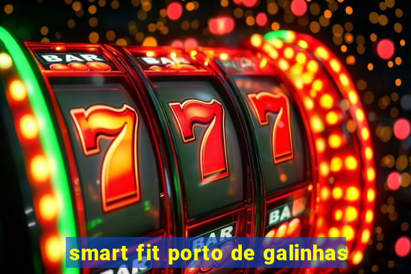 smart fit porto de galinhas