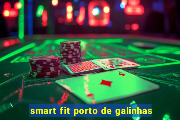 smart fit porto de galinhas