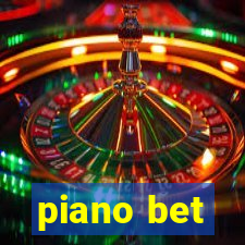 piano bet