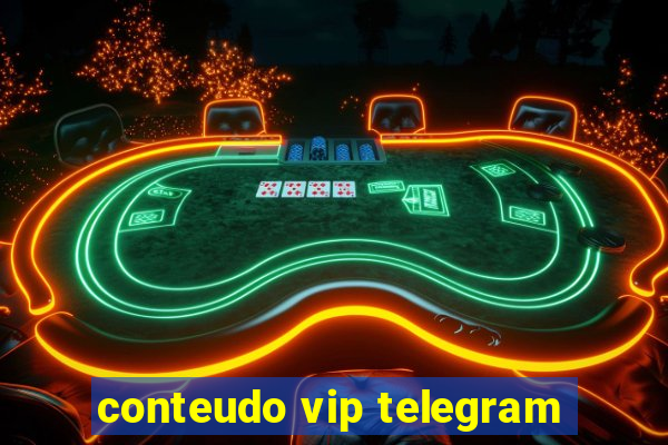 conteudo vip telegram