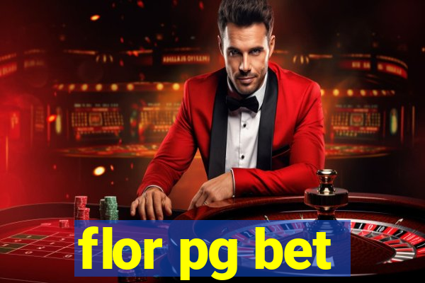 flor pg bet