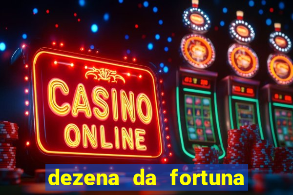 dezena da fortuna como funciona