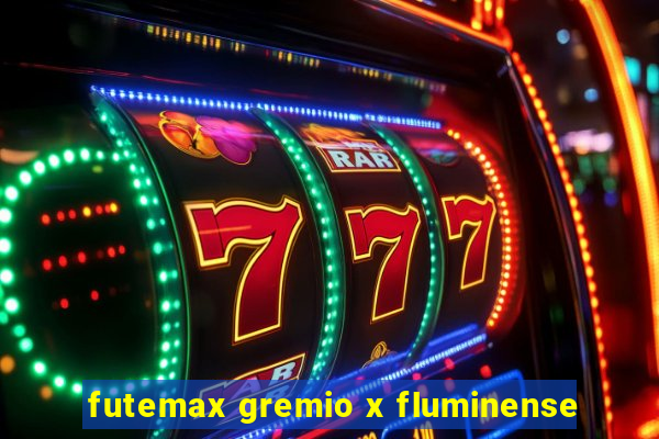 futemax gremio x fluminense