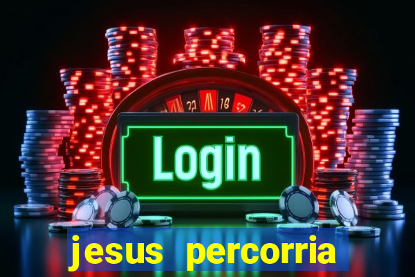 jesus percorria todas as cidades caminho neocatecumenal