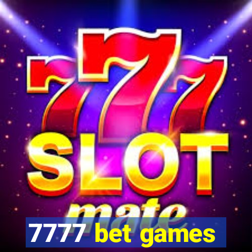 7777 bet games