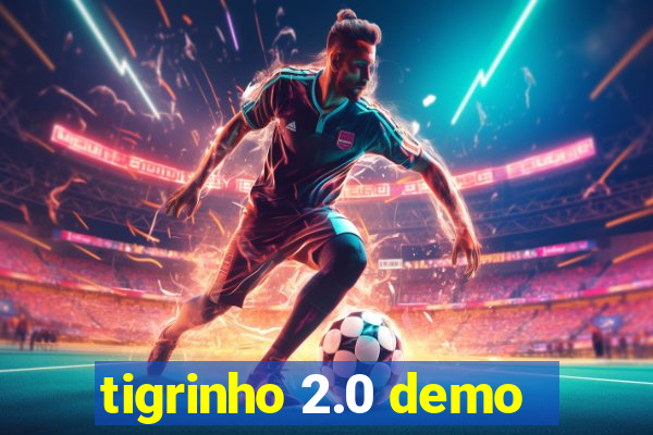 tigrinho 2.0 demo